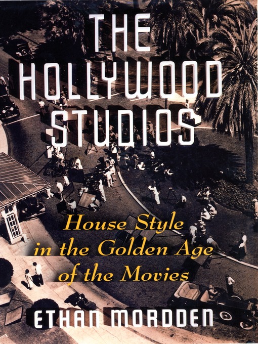 Title details for The Hollywood Studios by Ethan Mordden - Available